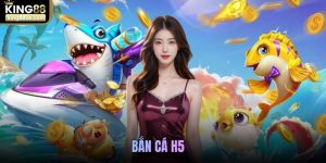 Bắn cá H5