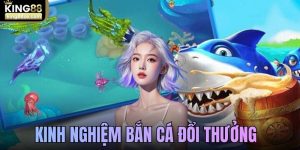 kinh nghiệm bắn cá đổi thưởng