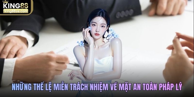 Những thể lệ miễn trách nhiệm về mặt an toàn pháp lý